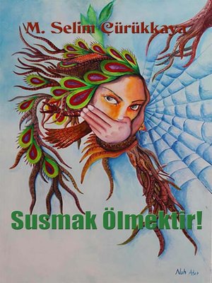 cover image of Susmak Ölmektir!